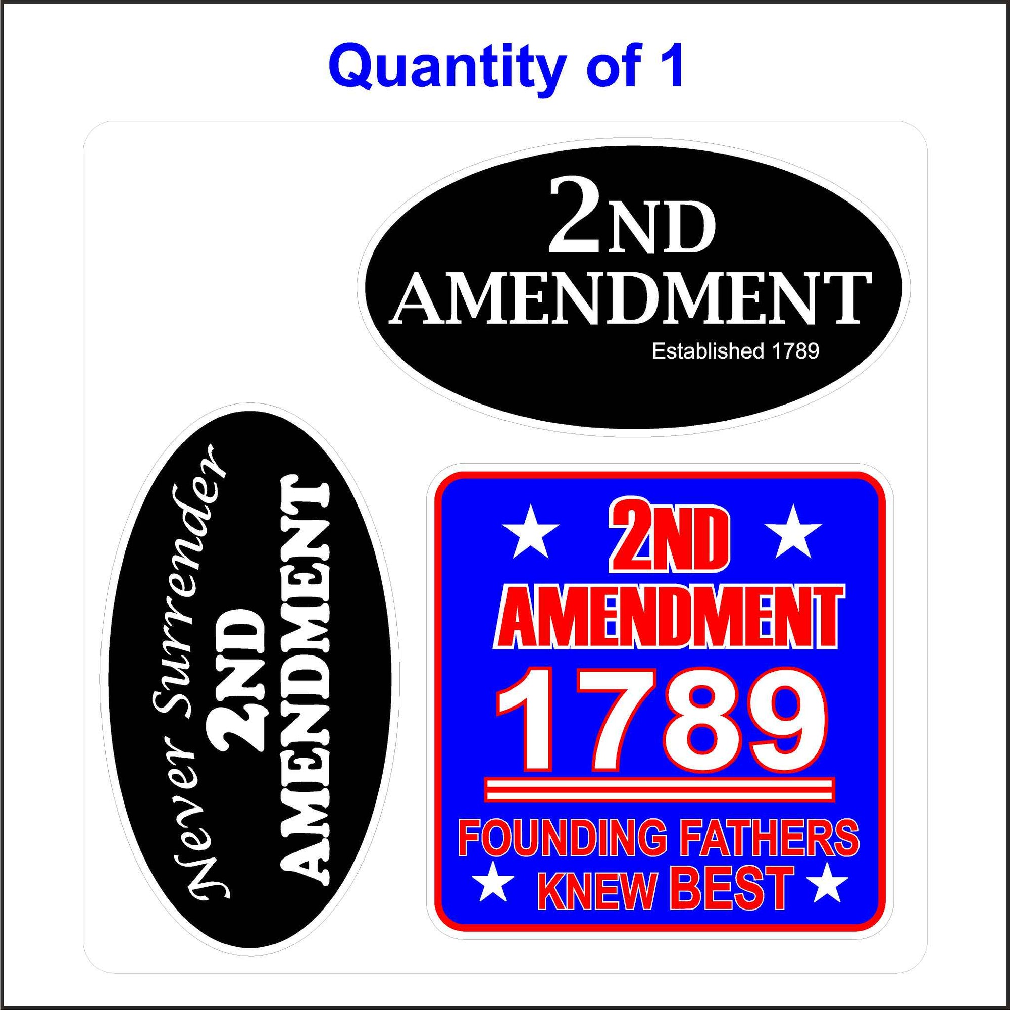 2nd Amendment Stickers. 3 Stickers Total.  One Sticker Reads, 2nd Amendment Established 1789. One Sticker Reads, Never Surrender 2nd Amendment. The Third Sticker Reads, 2nd Amendment 1789 Founding Fathers Kew Best.