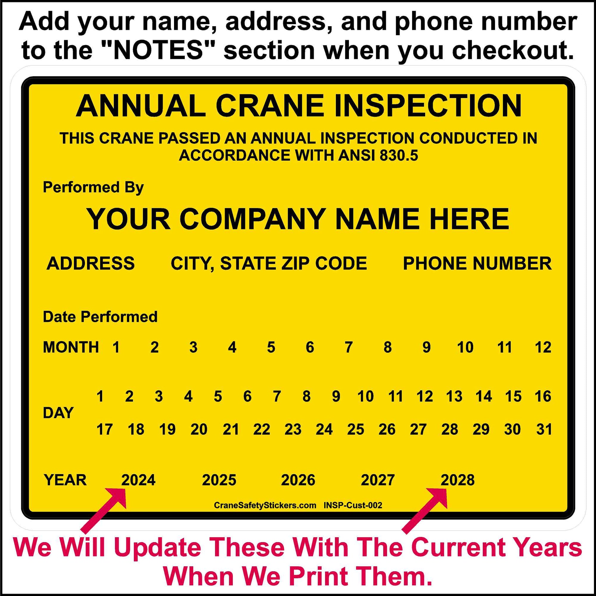 Custom Crane ANSI B30.5 Inspection Sticker. This sticker is printed in yellow with black lettering. It has spaces to put your own company name, address, and phone number.