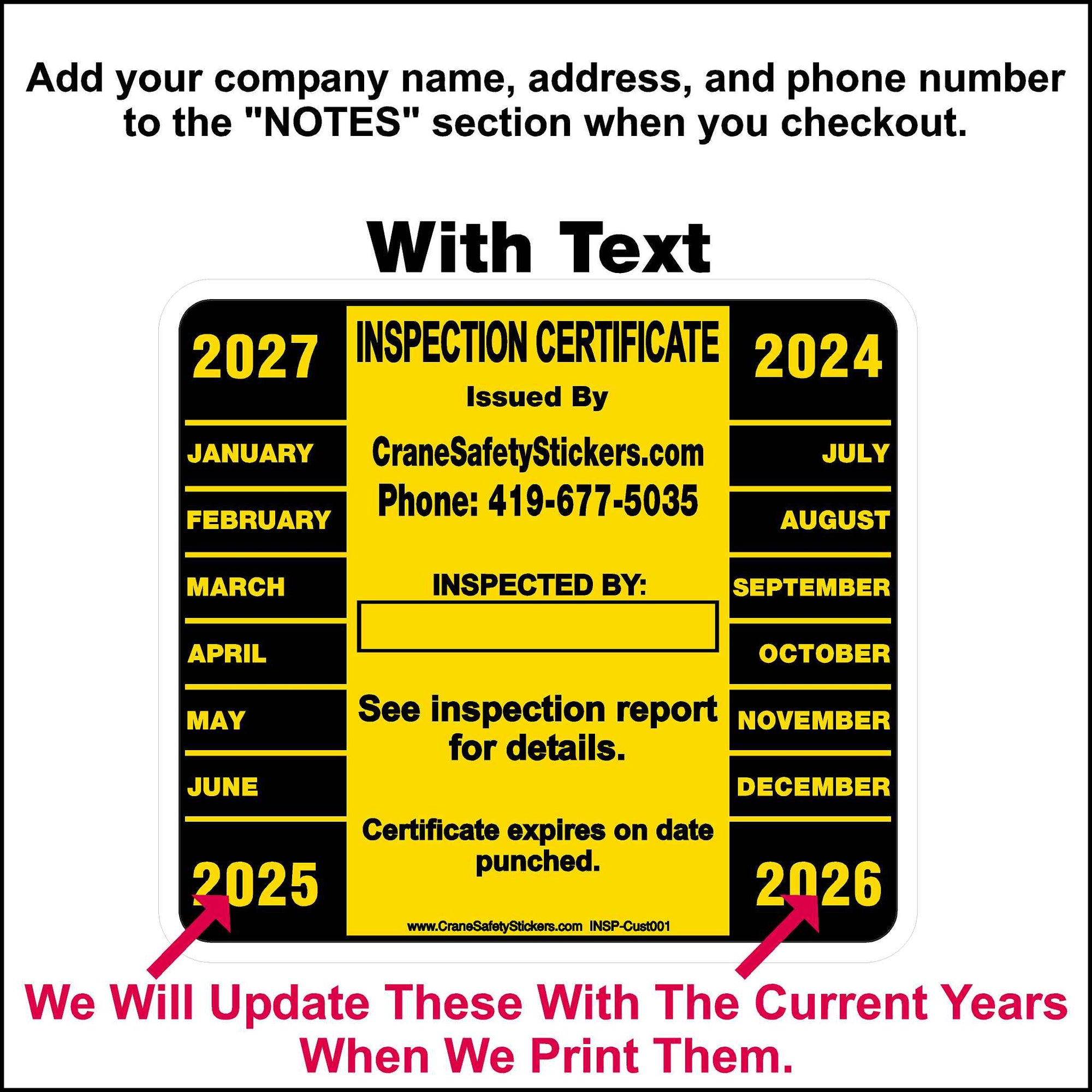Custom Annual Inspection Sticker printed with your company name, address, and phone number. The Colors are yellow and black and it has all 12 months and 4 consecutive years printed in each corner. The user will punch a hole in the month and year the inspection is needed again.