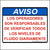 Our Spanish Compliance Label Is Printed With. LOS OPERADORES SON RESPONSABLES DE VERIFICAR TODOS LAS NIVELES DE FLUIDO DIARIAMENTE.  The English translation is NOTICE. OPERATORS ARE RESPONSIBLE FOR CHECKING ALL FLUID LEVELS DAILY.