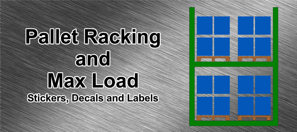 Pallet Racking Max Load Shelf Sticker