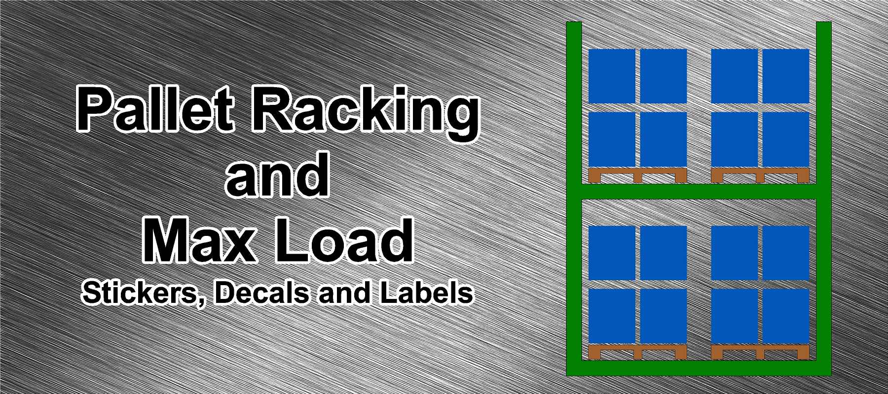 Pallet Racking Max Load Shelf Sticker Tagged