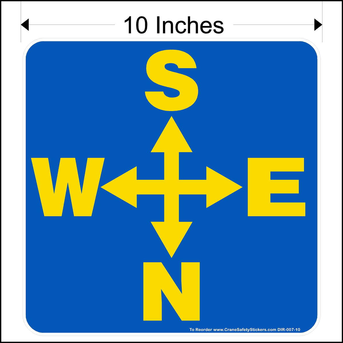 10 inch overhead crane decal printed with yellow south, notrth, east, and west arrows on a blue background.