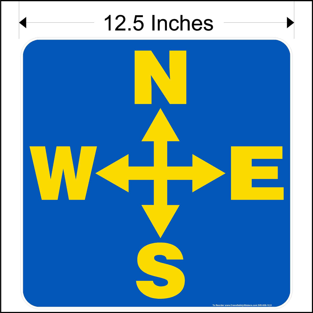 12.5 inch overhead crane directional decal printed with yellow north, south, east, and west arrows on a blue background.