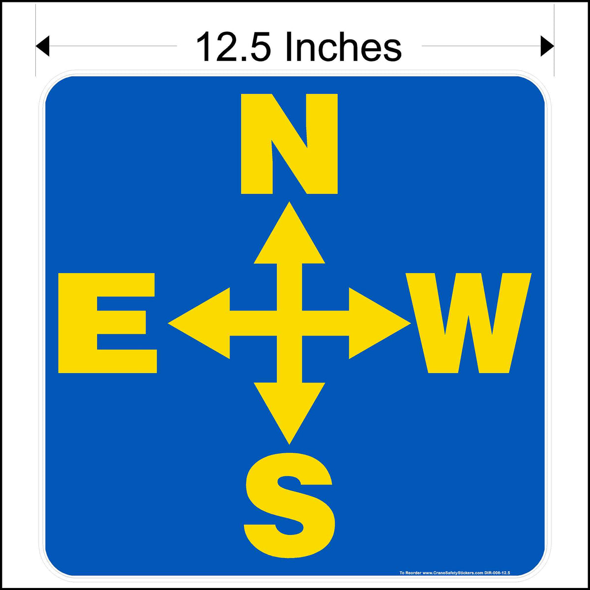 Twelve and a half  inch overhead crane directional decal, printed in blue with yellow north, south, west, and east.