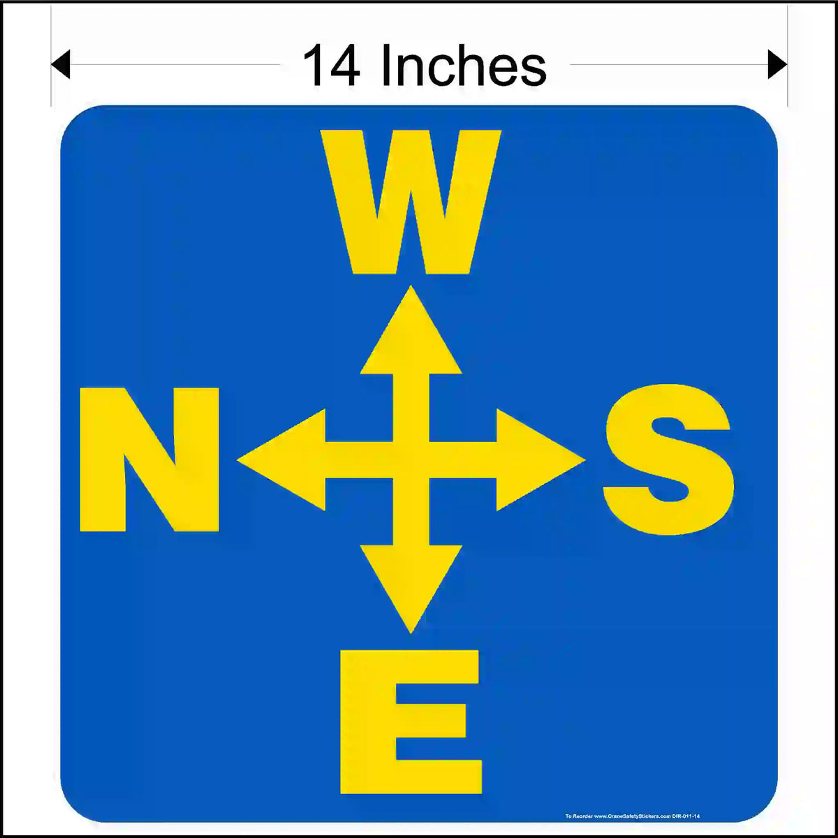 Compass direction sign with yellow arrows and letters on a blue background, 14 inches in size.