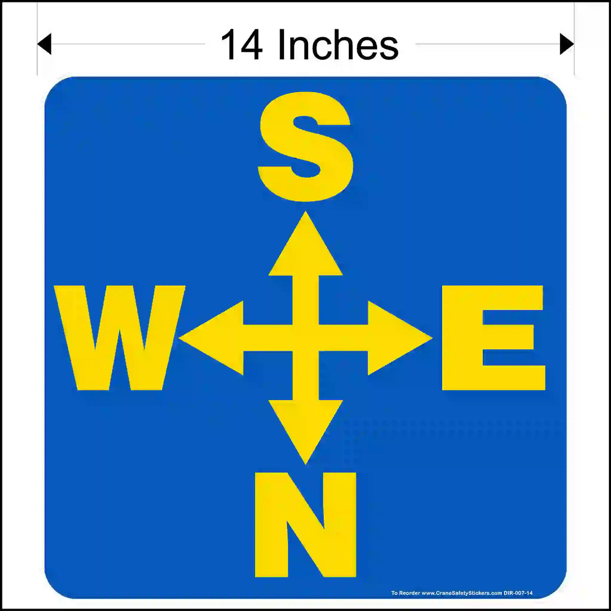 Compass direction sign with yellow arrows and letters on a blue background, 14 inches in size.