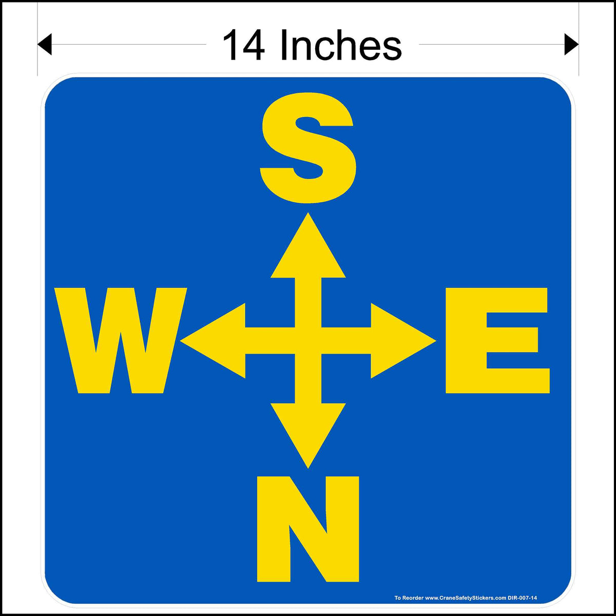 Fourteen inch overhead crane decal printed with yellow south, notrth, east, and west arrows on a blue background.