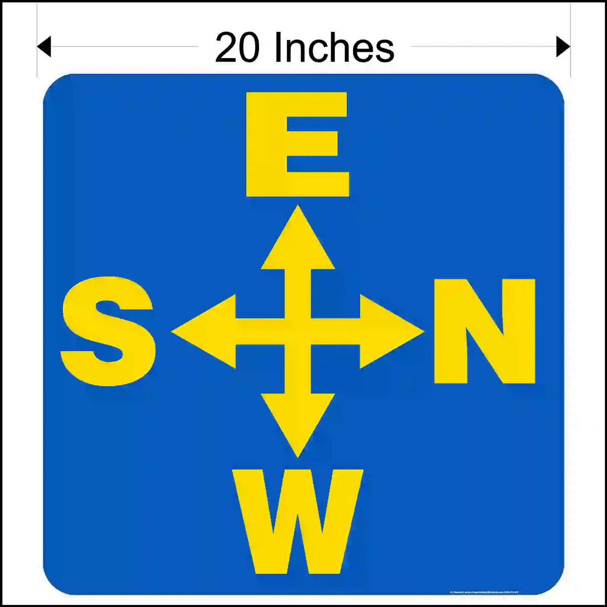 A 20-inch square blue sticker with a yellow 4-way arrow. Letters are E (top), S (left), N (right), and W (bottom).