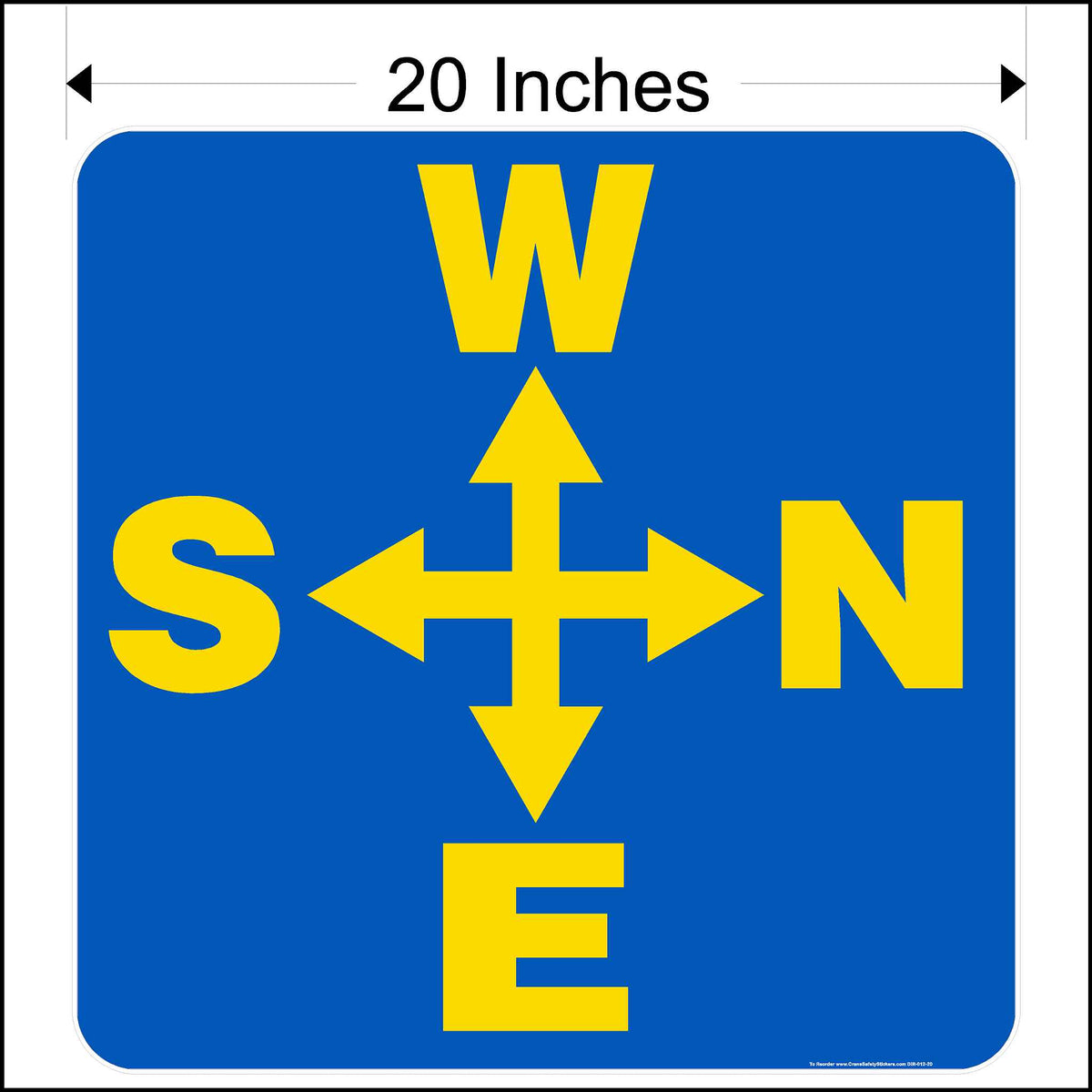 20 Inch overhead crane directional decal for the side of the crane. West, North, East, and South Arrows printed in yellow on blue background.