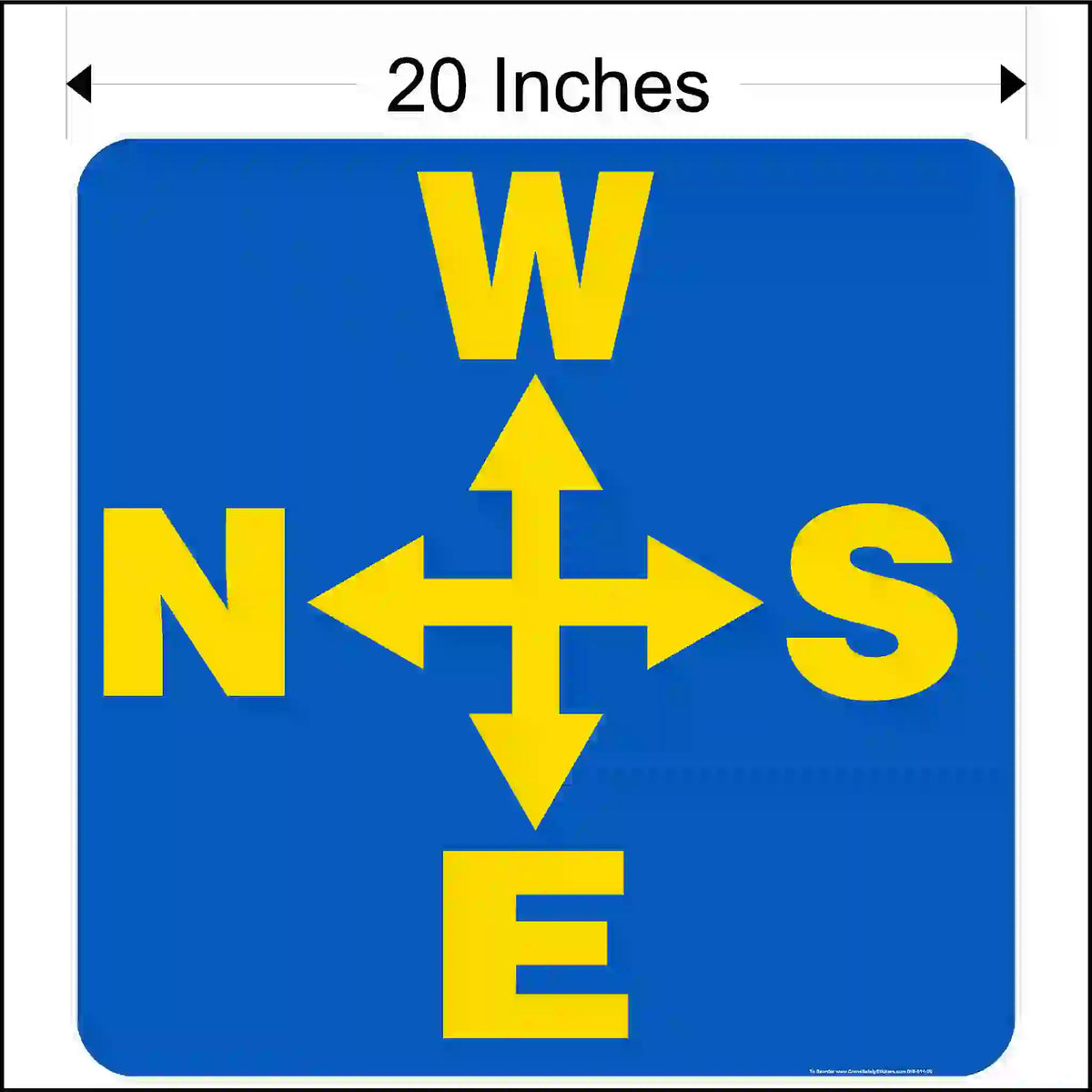 Compass direction sign with yellow arrows and letters on a blue background, 20 inches in size.