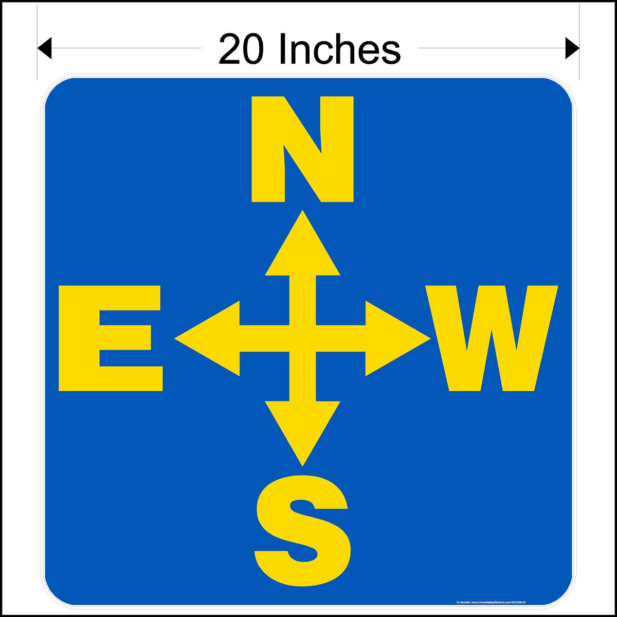 Twenty inch overhead crane directional decal, printed in blue with yellow north, south, west, and east.