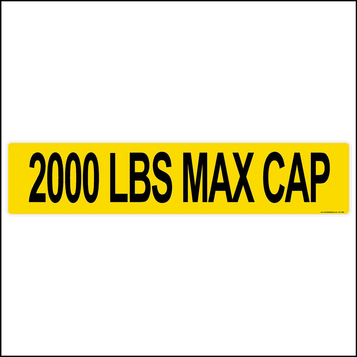 Yellow and Black 2000 pounds maximum capacity sticker.