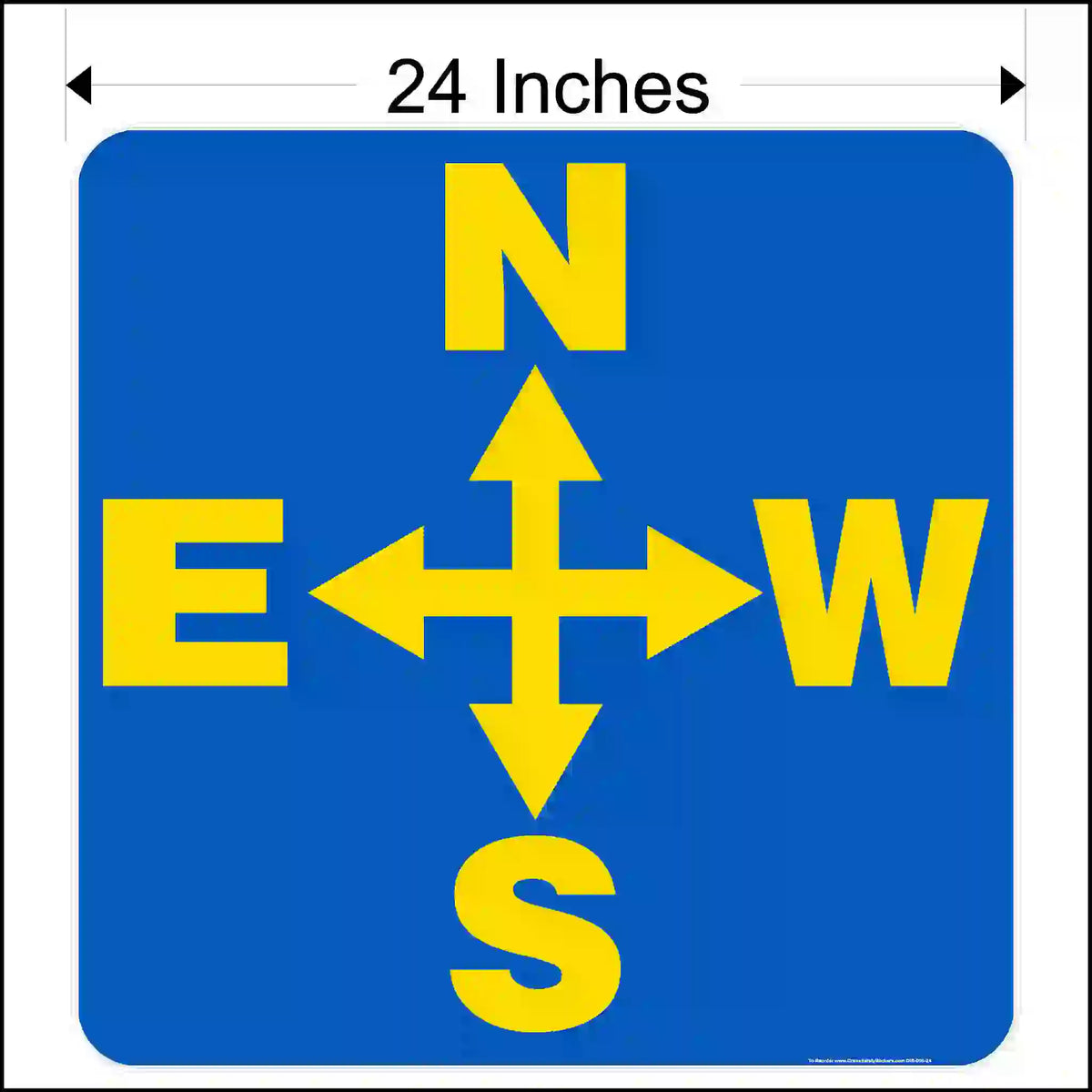 Compass direction sign with yellow arrows and letters on a blue background, labeled '24 Inches'.