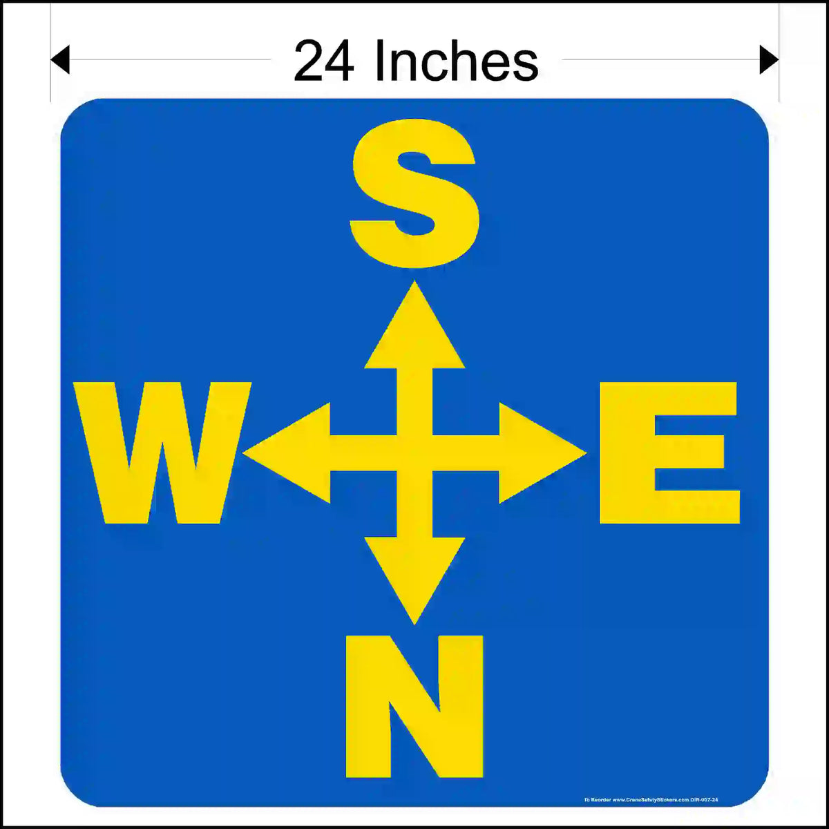 Compass direction sign with yellow arrows and letters on a blue background, labeled '24 Inches'.