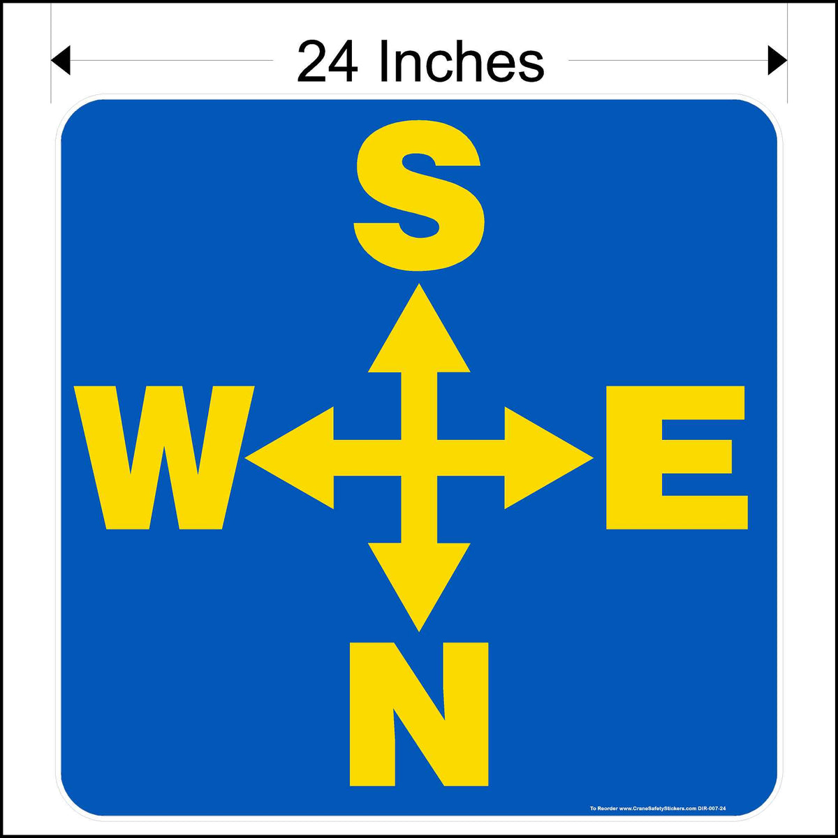 Twenty four inch overhead crane decal printed with yellow south, notrth, east, and west arrows on a blue background.