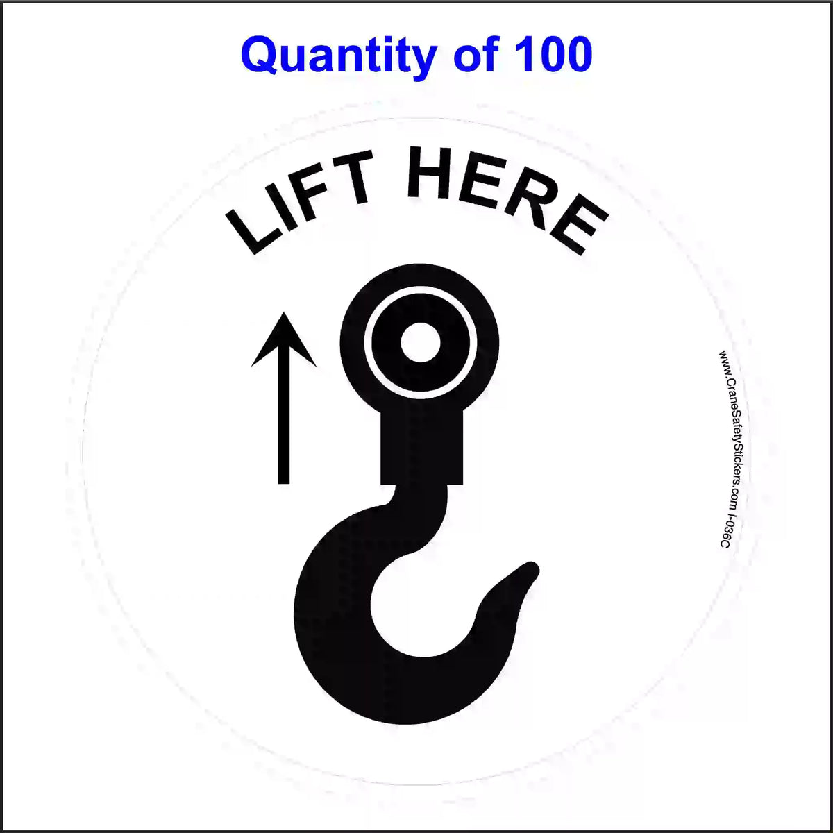 4-inch round Lift Here sticker with black lifting-hook symbol, upward arrow and lettering on white, shown for the 100-sticker option.