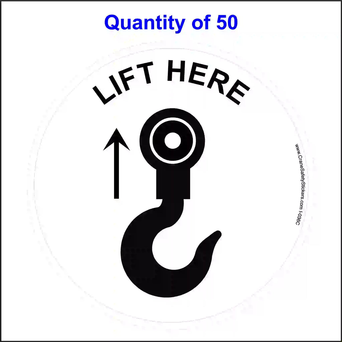 4-inch round Lift Here sticker with black lifting-hook symbol, upward arrow and lettering on white, shown for the 50-sticker option.