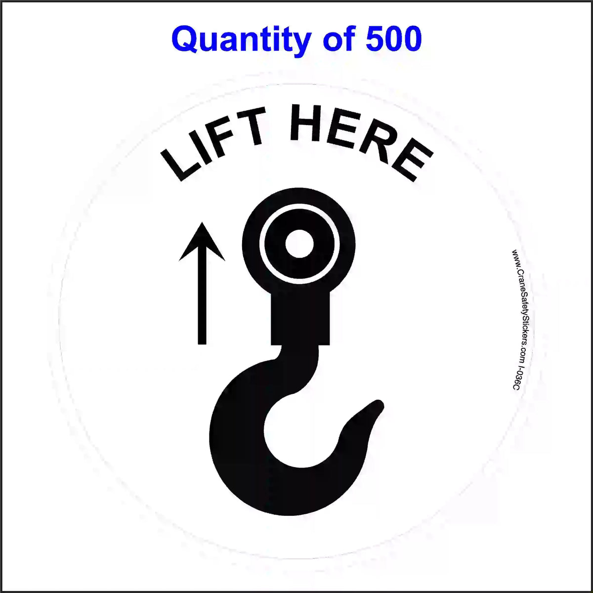 4-inch round Lift Here sticker with black lifting-hook symbol, upward arrow and lettering on white, shown for the 500-sticker option.