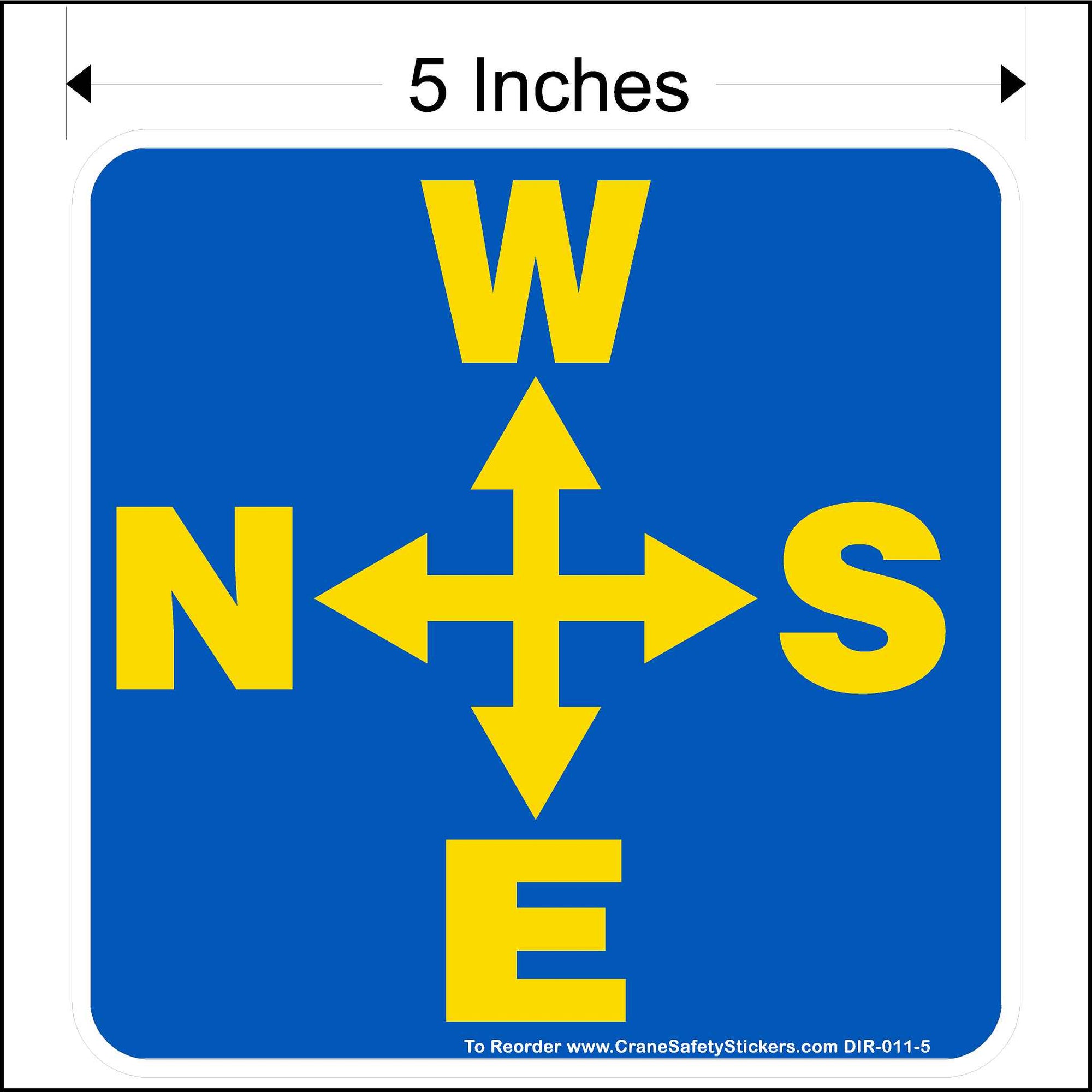 5 Inch overhead crane directional decal. This decal is placed on the side of the crane and has west, south, east, and north arrows printed in yellow on a blue background.