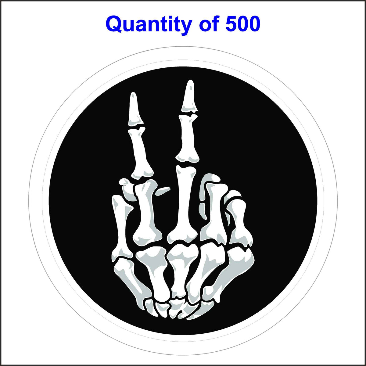 This Skeleton Hand Peace Sign Sticker Has a Skeleton Hand Showing the Peace Sign On a Black Background. 500 Quantity