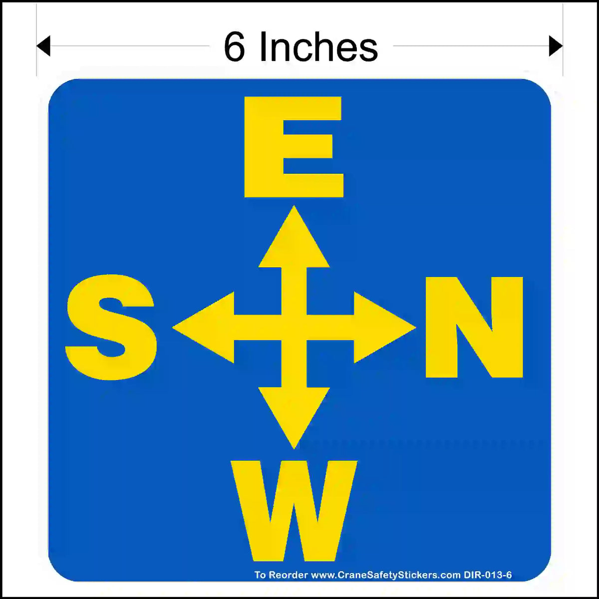A 6-inch square blue sticker with a yellow 4-way arrow. Letters are E (top), S (left), N (right), and W (bottom).