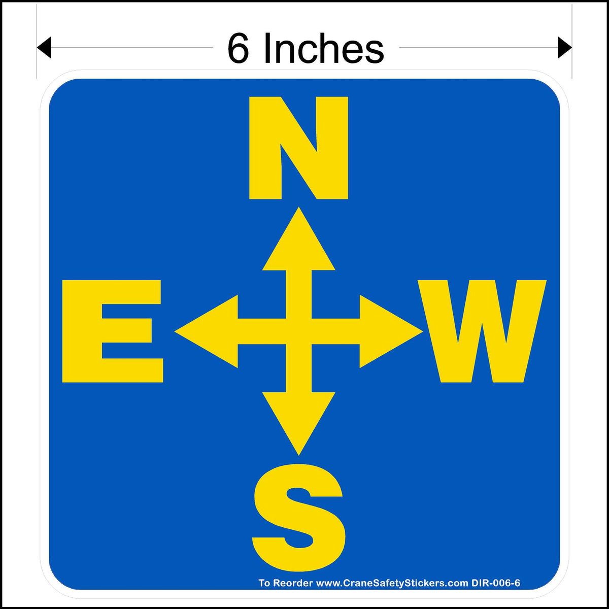 Six inch overhead crane directional decal, printed in blue with yellow north, south, west, and east.
