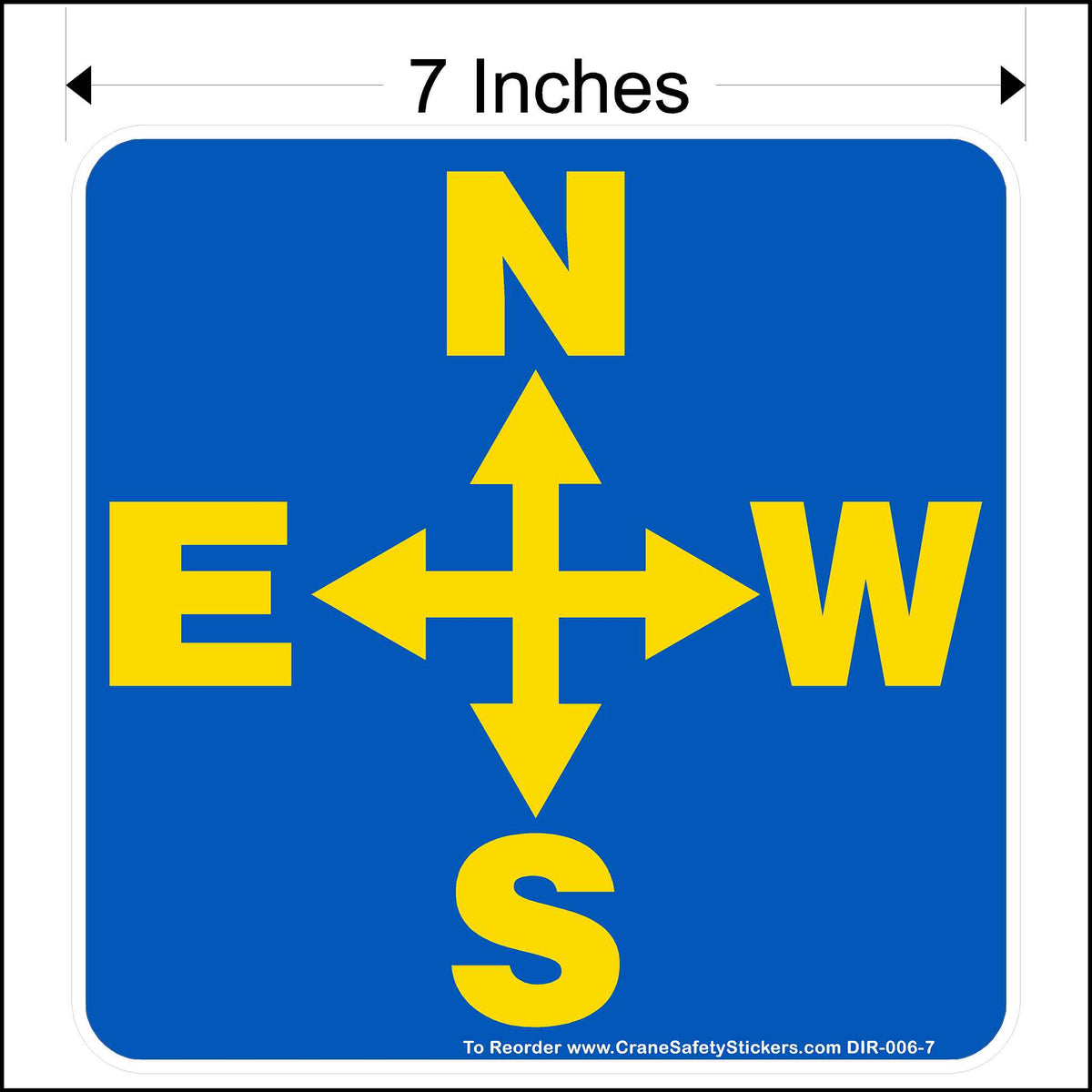 Seven  inch overhead crane directional decal, printed in blue with yellow north, south, west, and east.