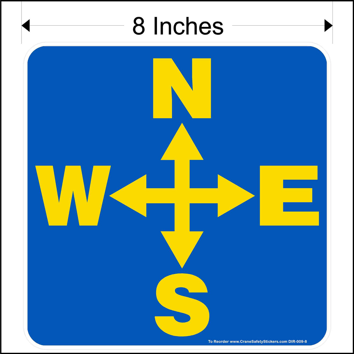 8 inch overhead crane directional decal printed with yellow north, south, east, and west arrows on a blue background.
