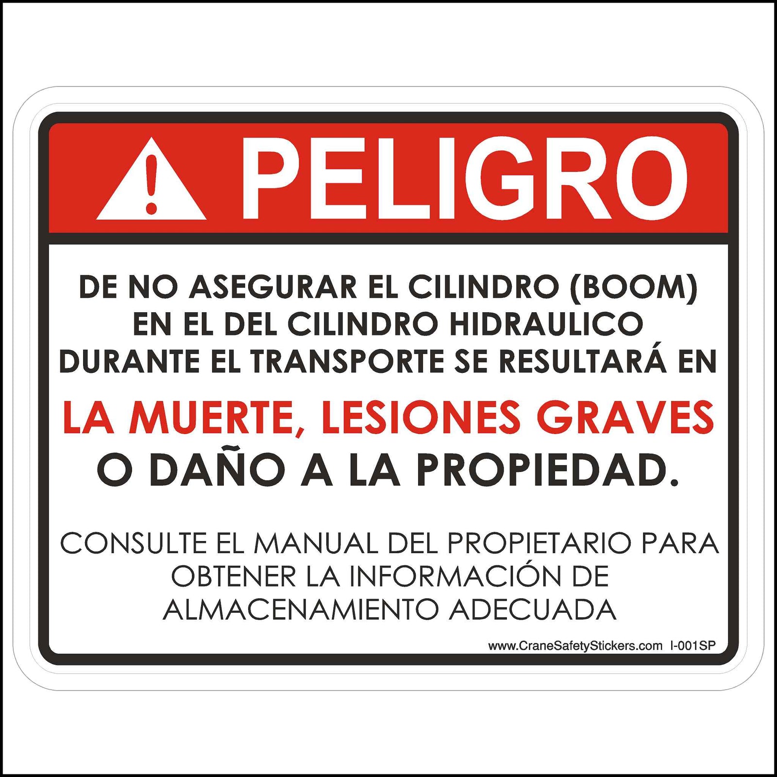 Spanish Crane Safety Decal DE NO ASEGURAR EL CILINDRO (BOOM) EN EL DEL CILINDRO HIDRAULICO DURANTE EL TRANSPORTE SE RESULTARA EN LA MUERTE LESIONES GRAVES.