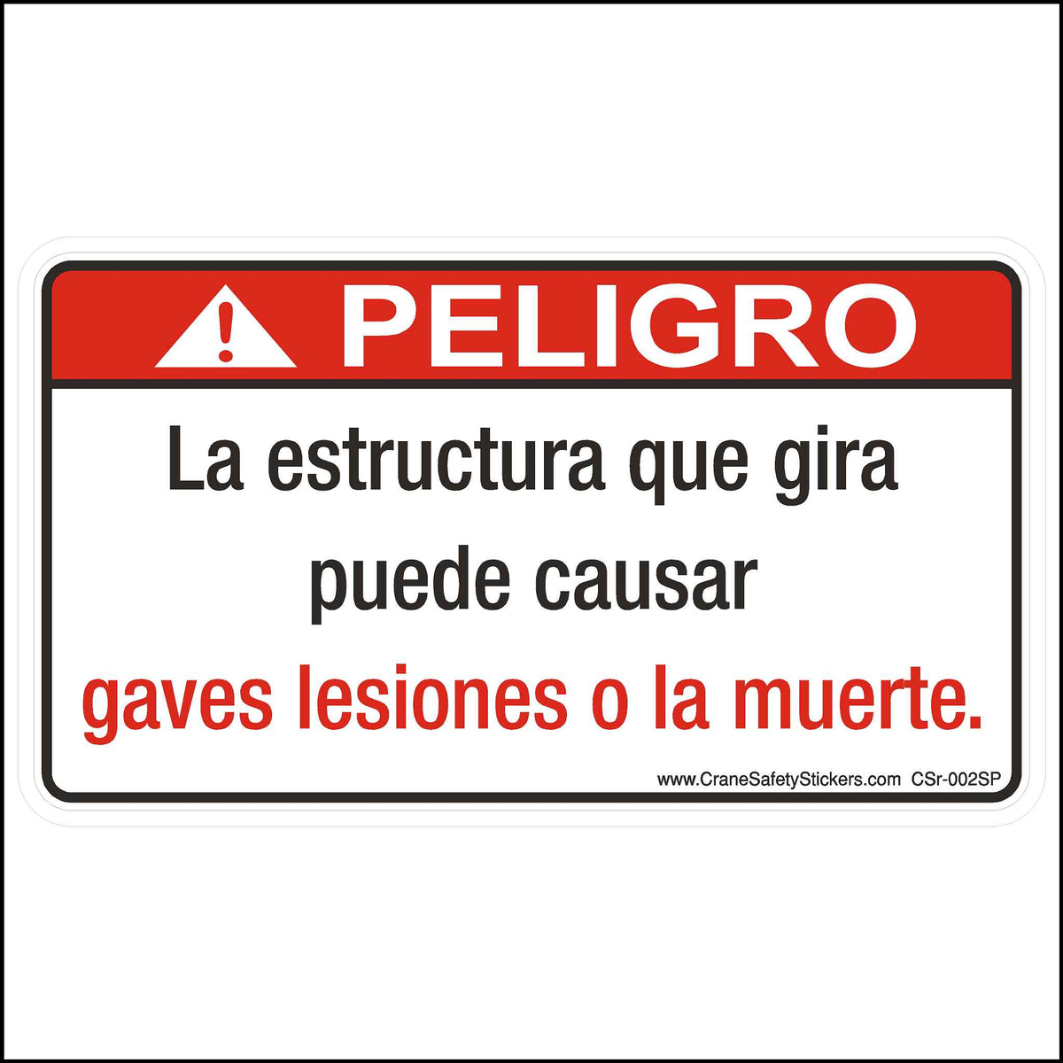 Spanish Crane Swing Radius Protection Safety Decal Printed with &quot;La estructura que gira puede causar gaves lesiones o la muerte.&quot;