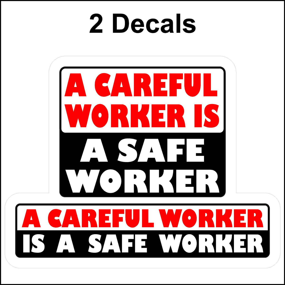 A Careful Worker Is A Safe Worker Hard Hat Sticker 2 Pack
