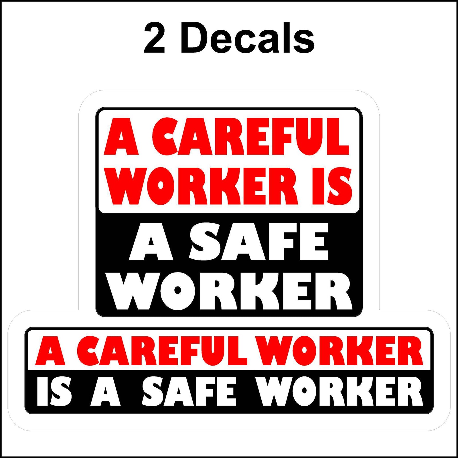A Careful Worker Is A Safe Worker Hard Hat Sticker 2 Pack