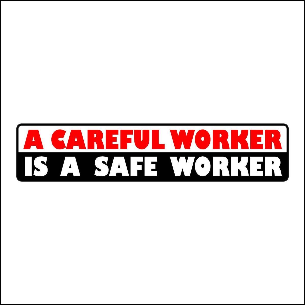 A Careful Worker Is A Safe Worker Rectangle Hard Hat Sticker