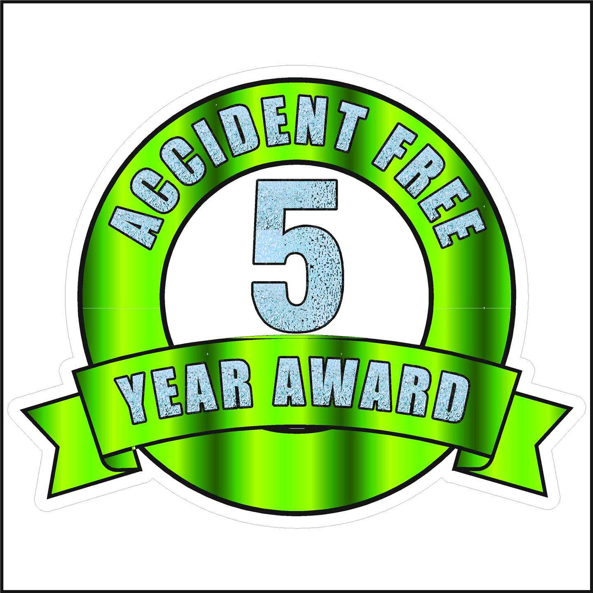 Green and shiny aqua colored accident free 5 year award sticker.
