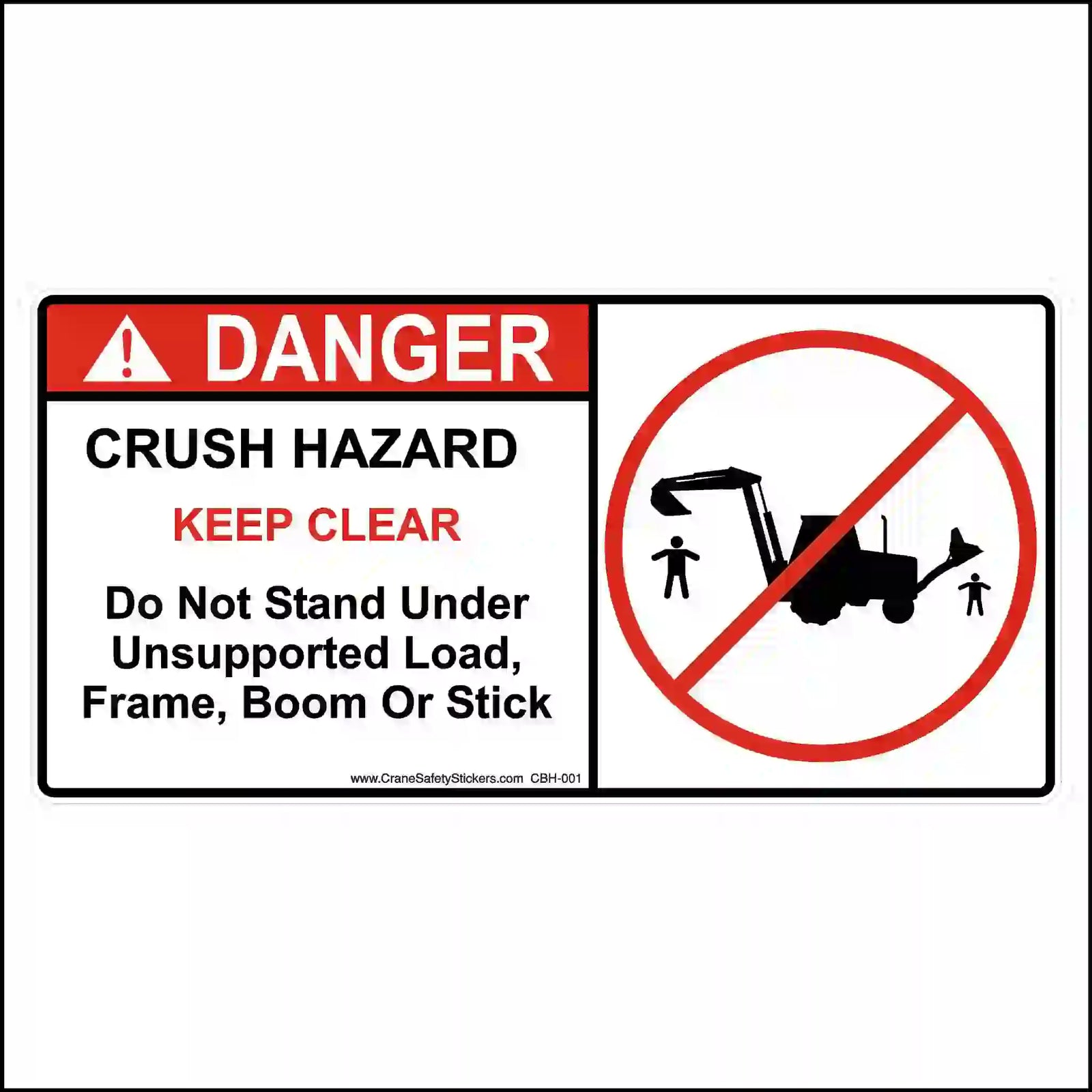 Backhoe crush hazard sticker with red DANGER header, KEEP CLEAR wording, and a crossed-out backhoe illustration warning against standing under unsupported loads, frames, booms or sticks.