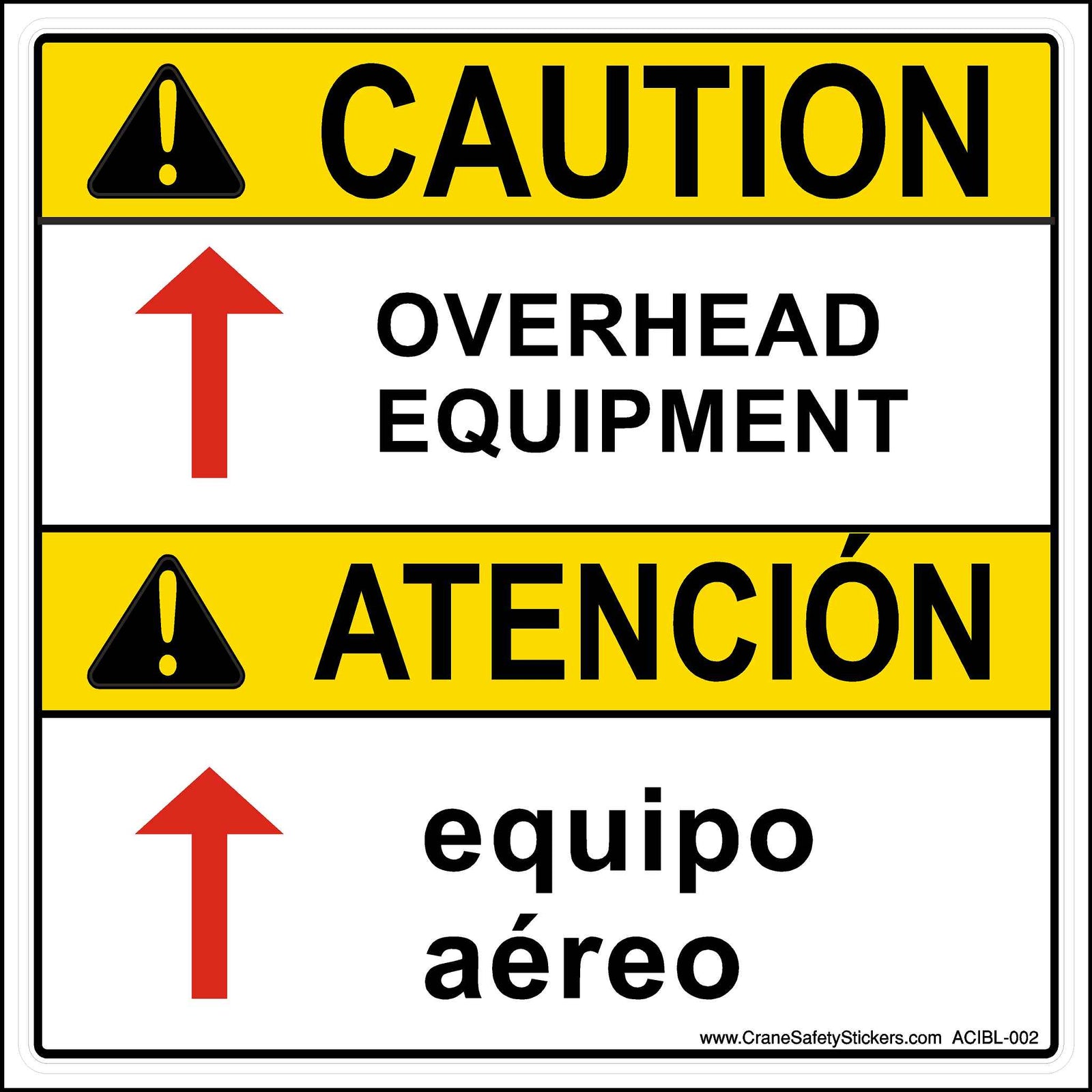 This Bilingual Overhead Crane Safety Sign  is printed with Caution Overhead Equipment, ATENCIÓN equipo aéreo.