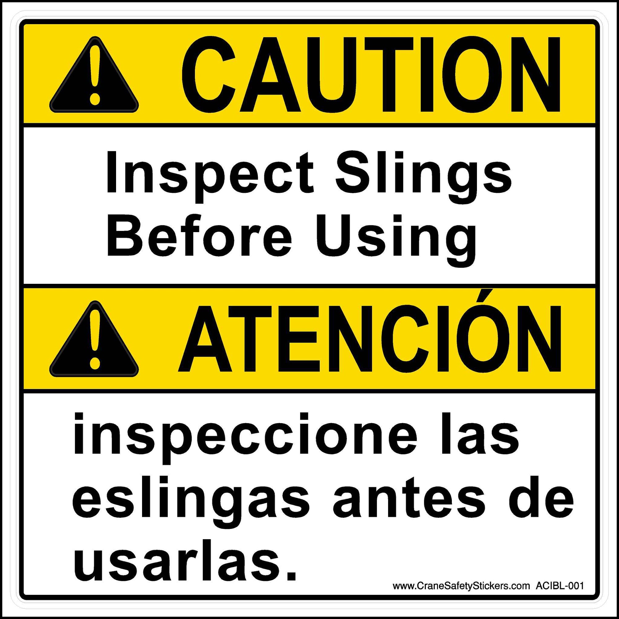 This Bilingual Overhead Crane Safety Sticker is printed with, Caution Inspect Sling Before Using inspeccione las eslingas antes de usarlas.