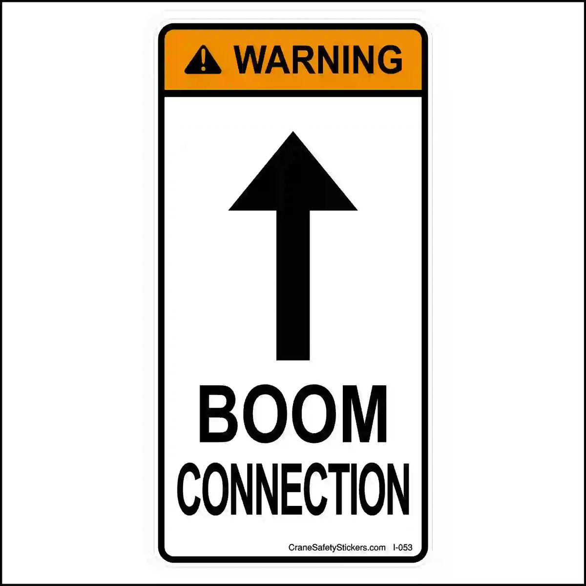 Vertical boom connection warning sticker with orange WARNING header, a large black upward arrow and BOOM CONNECTION lettering on white.