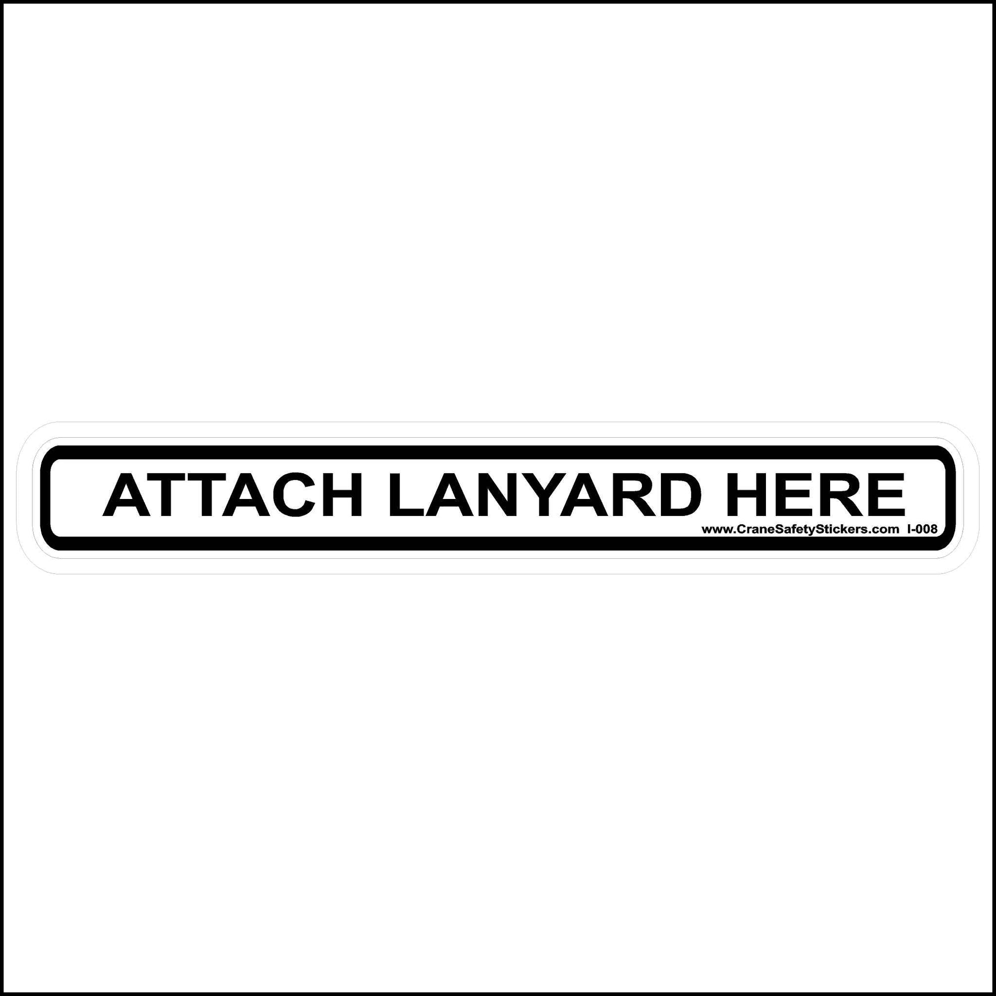 Attach Lanyard Here Sticker For Bucket Trucks. The Words Attach Lanyard Here are in black on a white background.