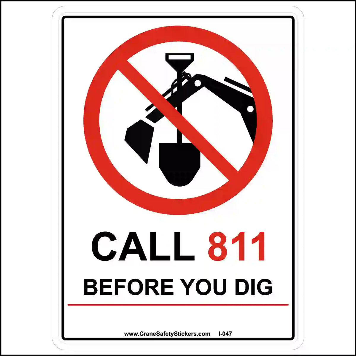 Safety sign with excavator icon and 'Call 811 Before You Dig' text on a white background