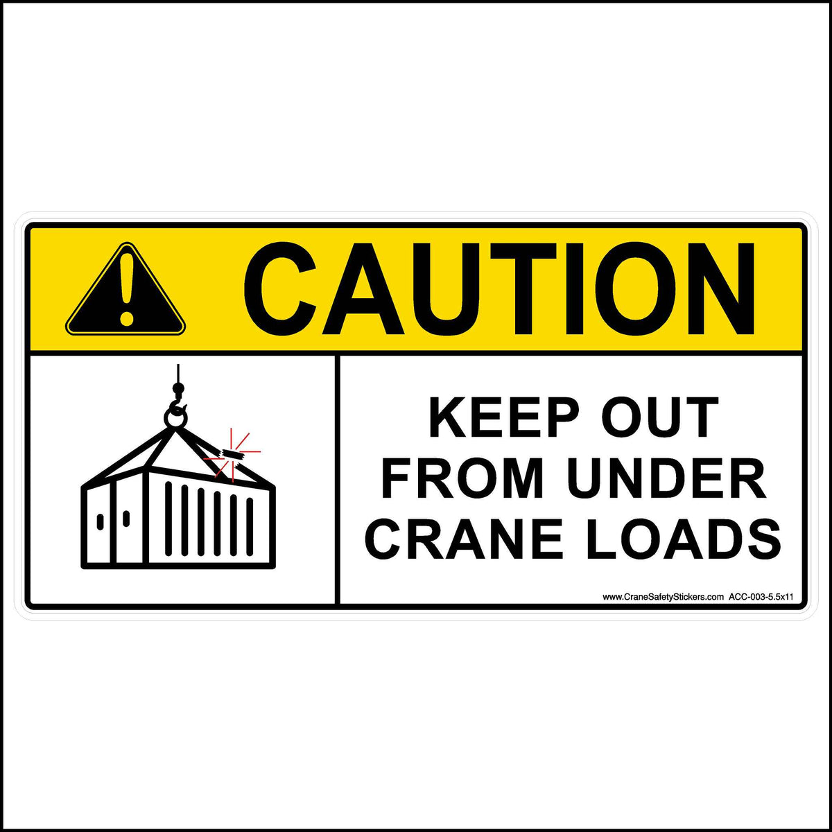 Caution Keep Out From Under Crane Loads Safety Decal.