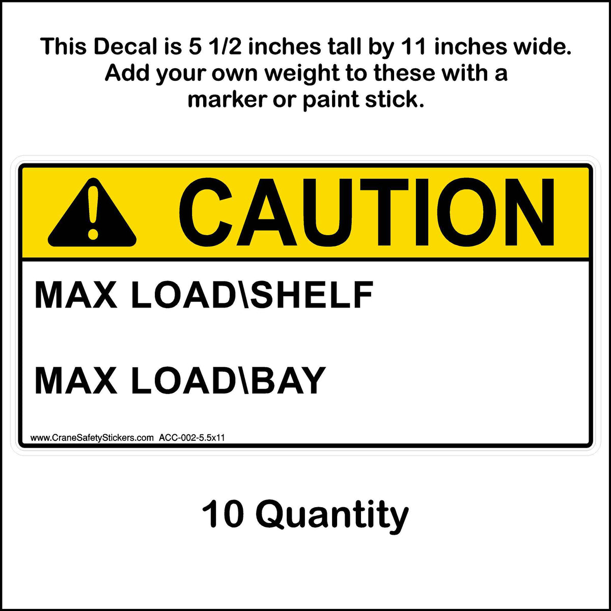 5 1/2 by 11 inch Max load shelf and max load bay sticker 10 quantity