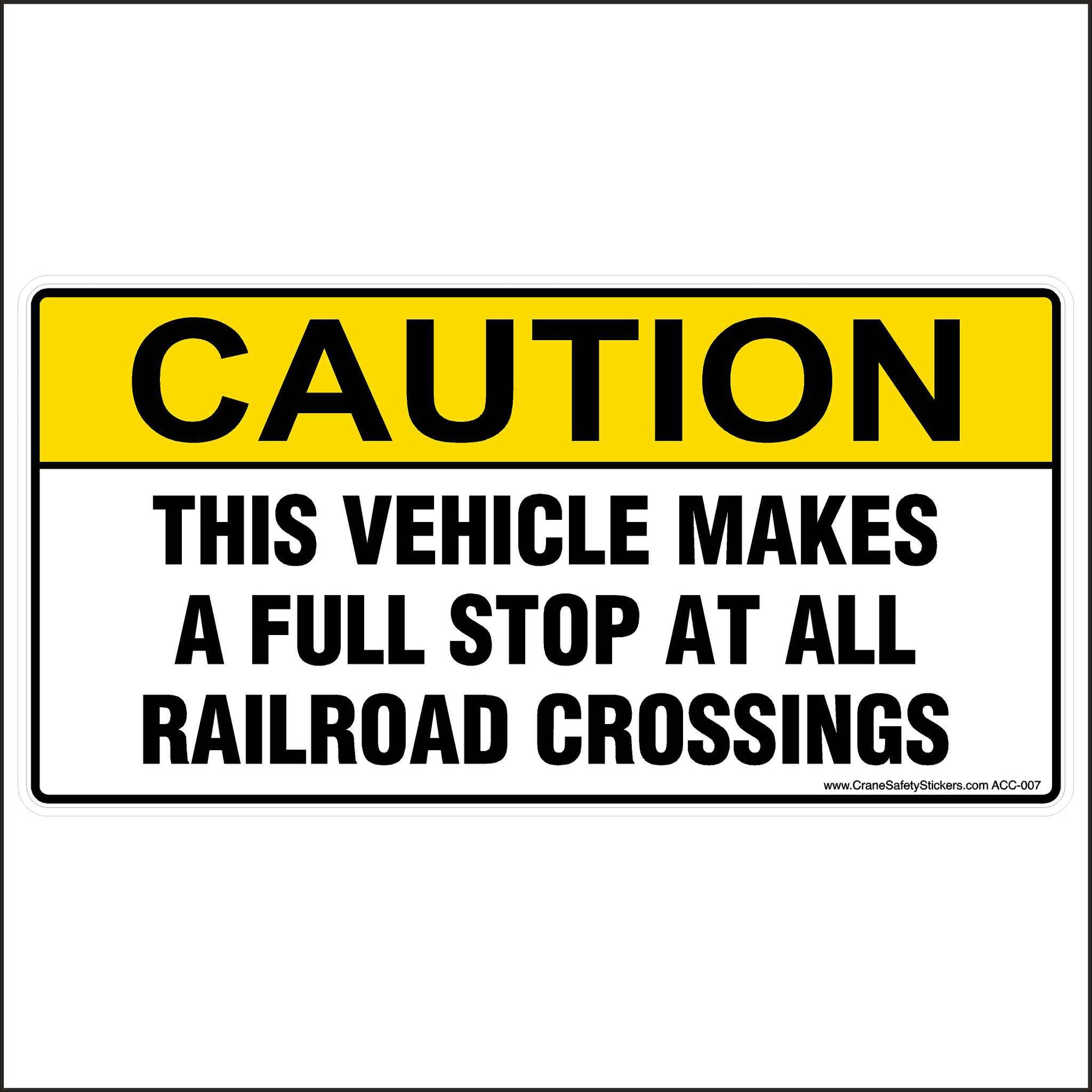 Caution, This Vehicle Stops at All Railroad Crossings Sticker. 