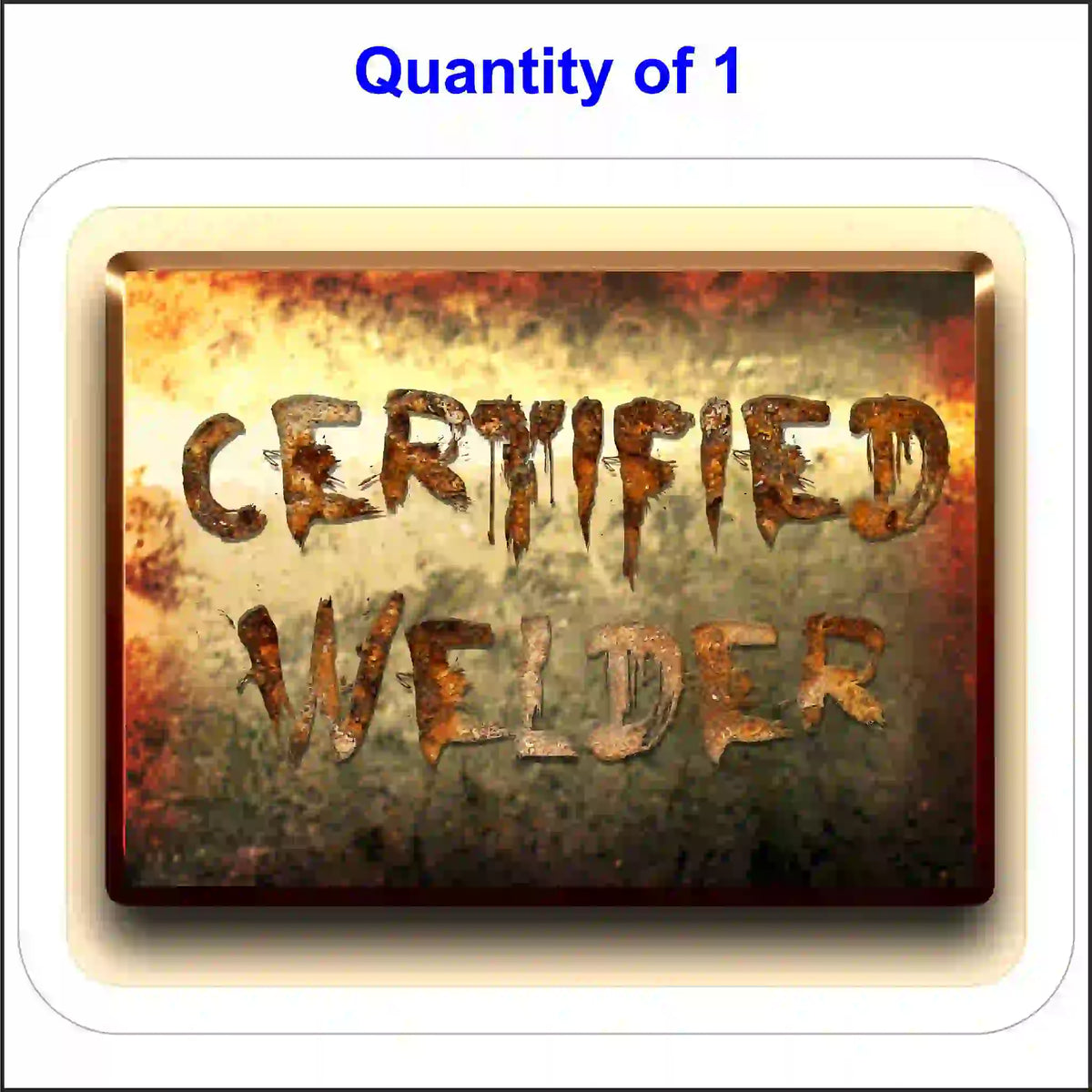 Metal sign with 'Certified Welder' text on a textured background