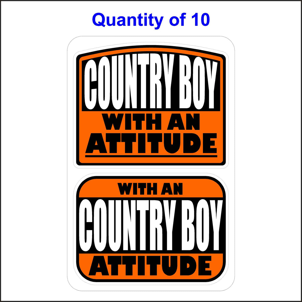 Country Boy with an Attitude Stickers 10 Quantity.