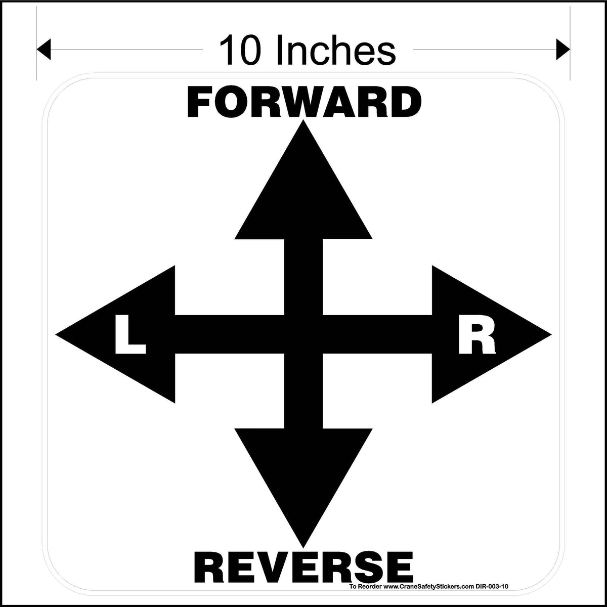 10 Inch Directional Decal for Overhead Crane Printed With Forward , Reverse, Left and Right.