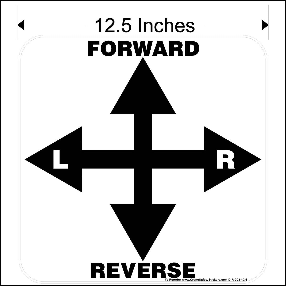 12 and a half inch Directional decal for overhead crane printed with Forward , reverse, left and right.