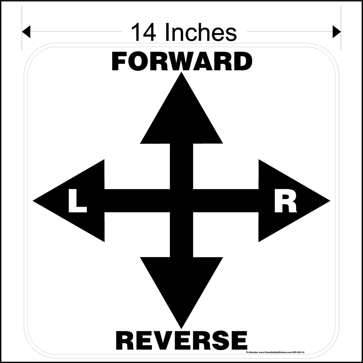 14 inch Directional decal for overhead crane printed with Forward , reverse, left and right.