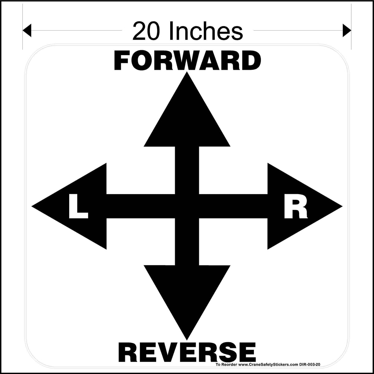 20 inch Directional decal for overhead crane printed with Forward , reverse, left and right.